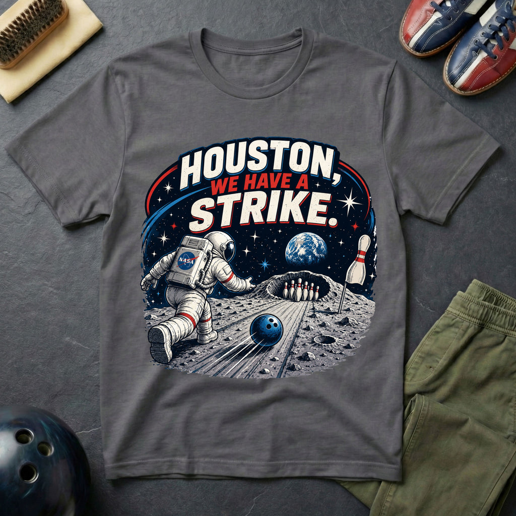 Houston We Have A Strike T-Shirt