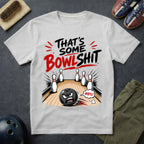 That's Some Bowlshit T-Shirt