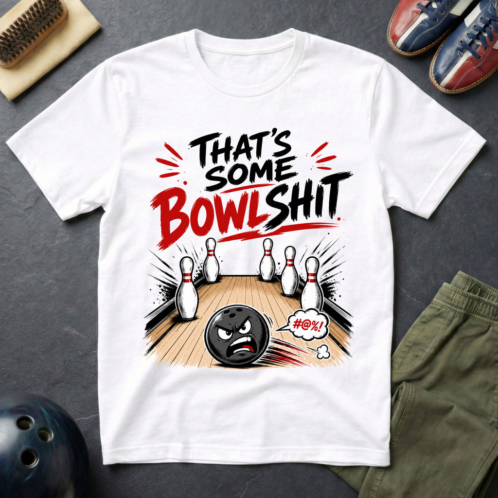 That's Some Bowlshit T-Shirt