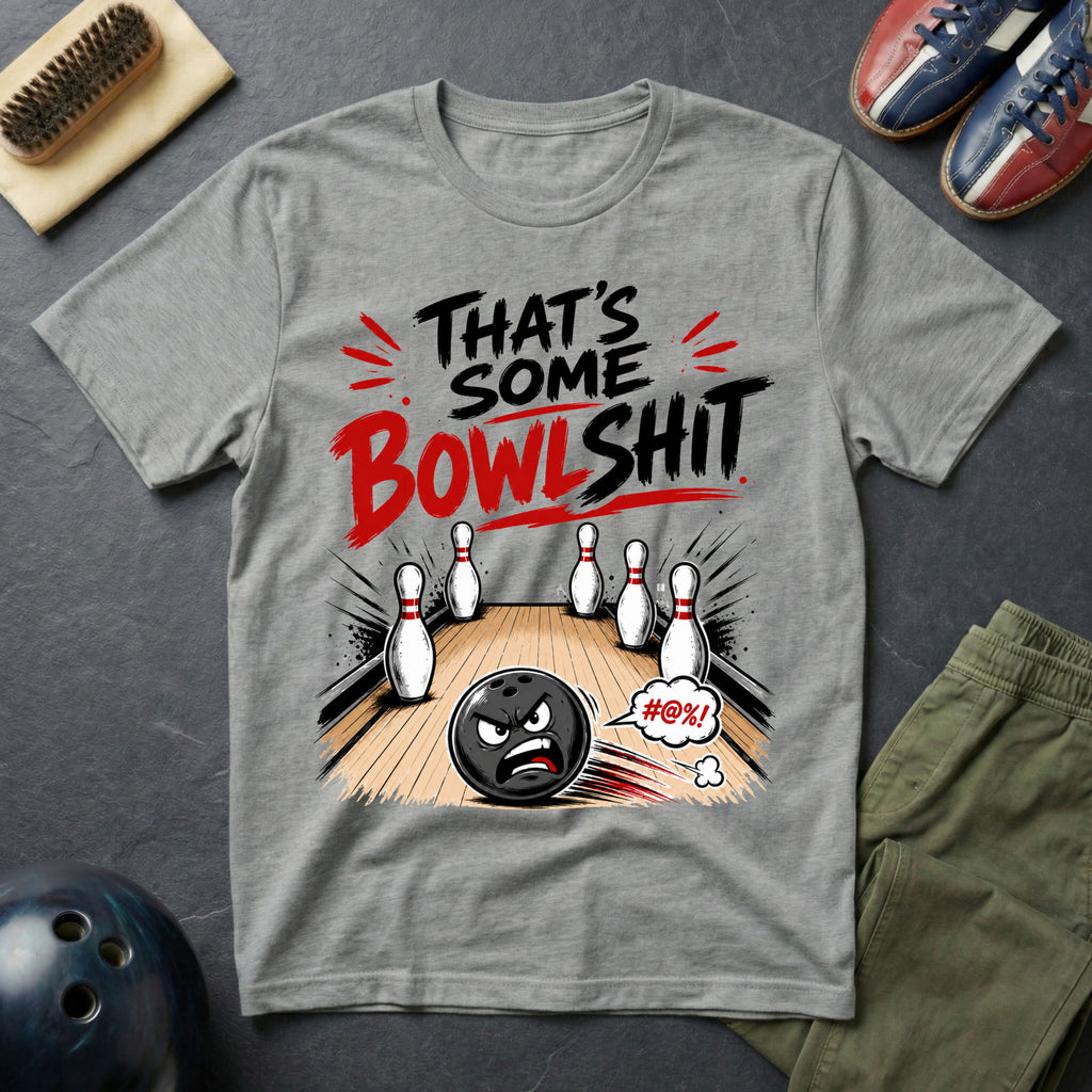 That's Some Bowlshit T-Shirt