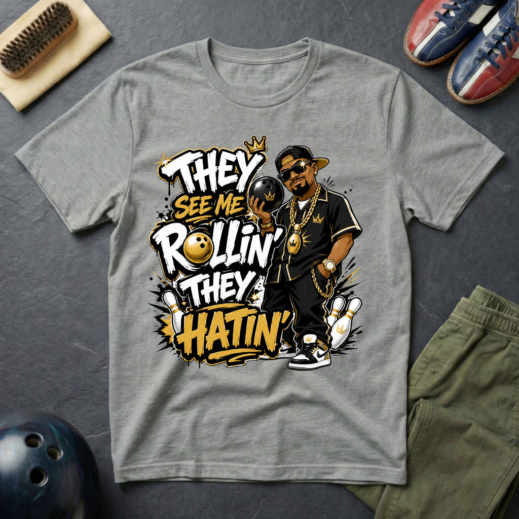 They See Me Rollin' They Hatin' T-Shirt
