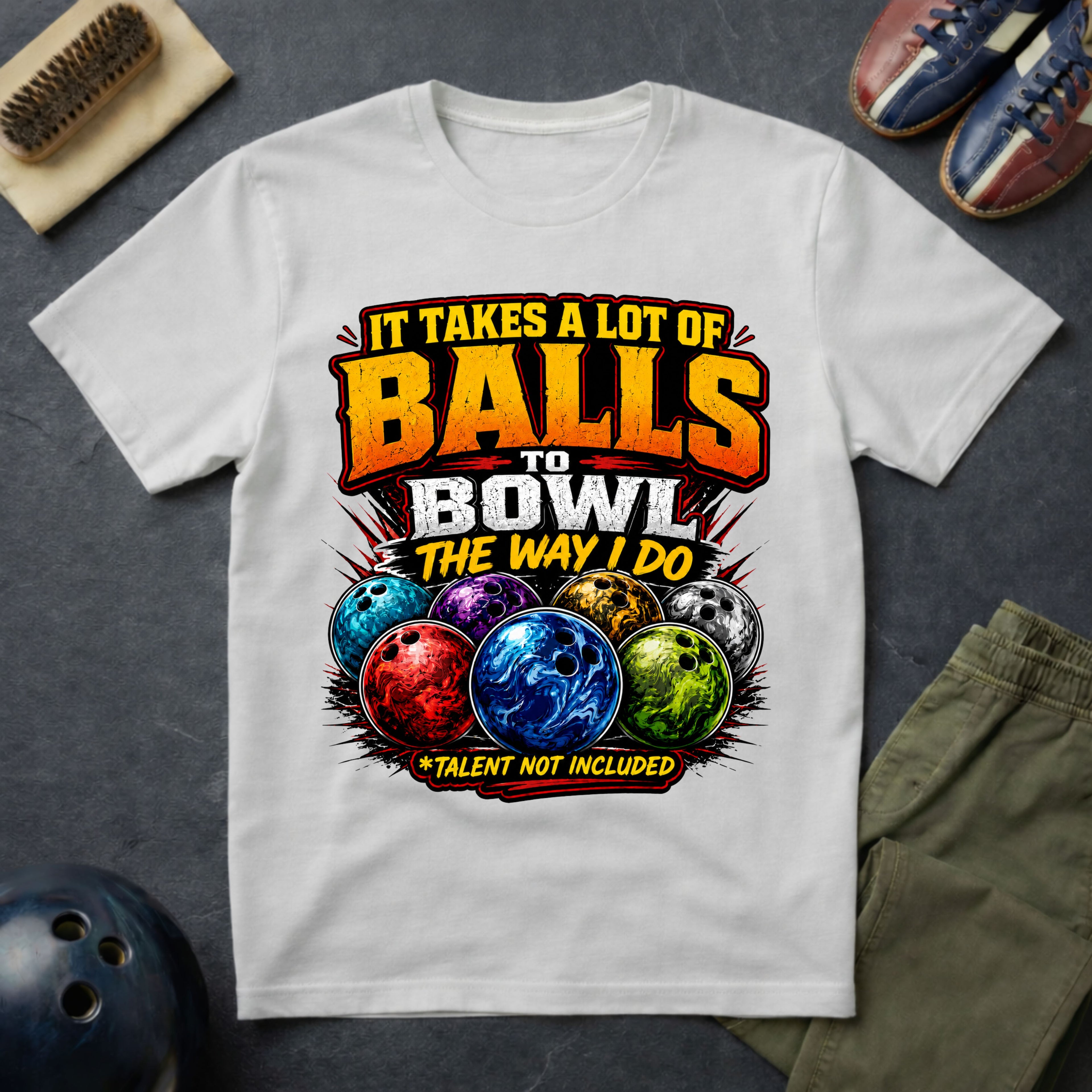 It Takes A Lot Of Balls To Bowl The Way I Do T-Shirt