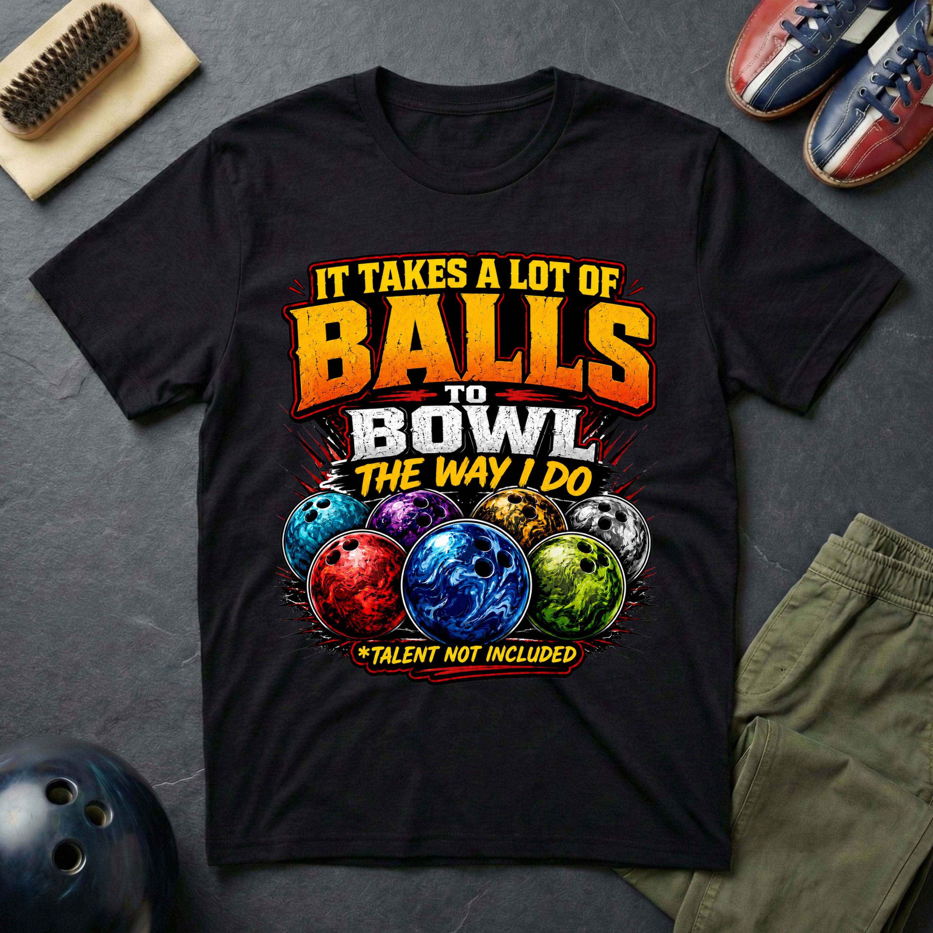 It Takes A Lot Of Balls To Bowl The Way I Do T-Shirt