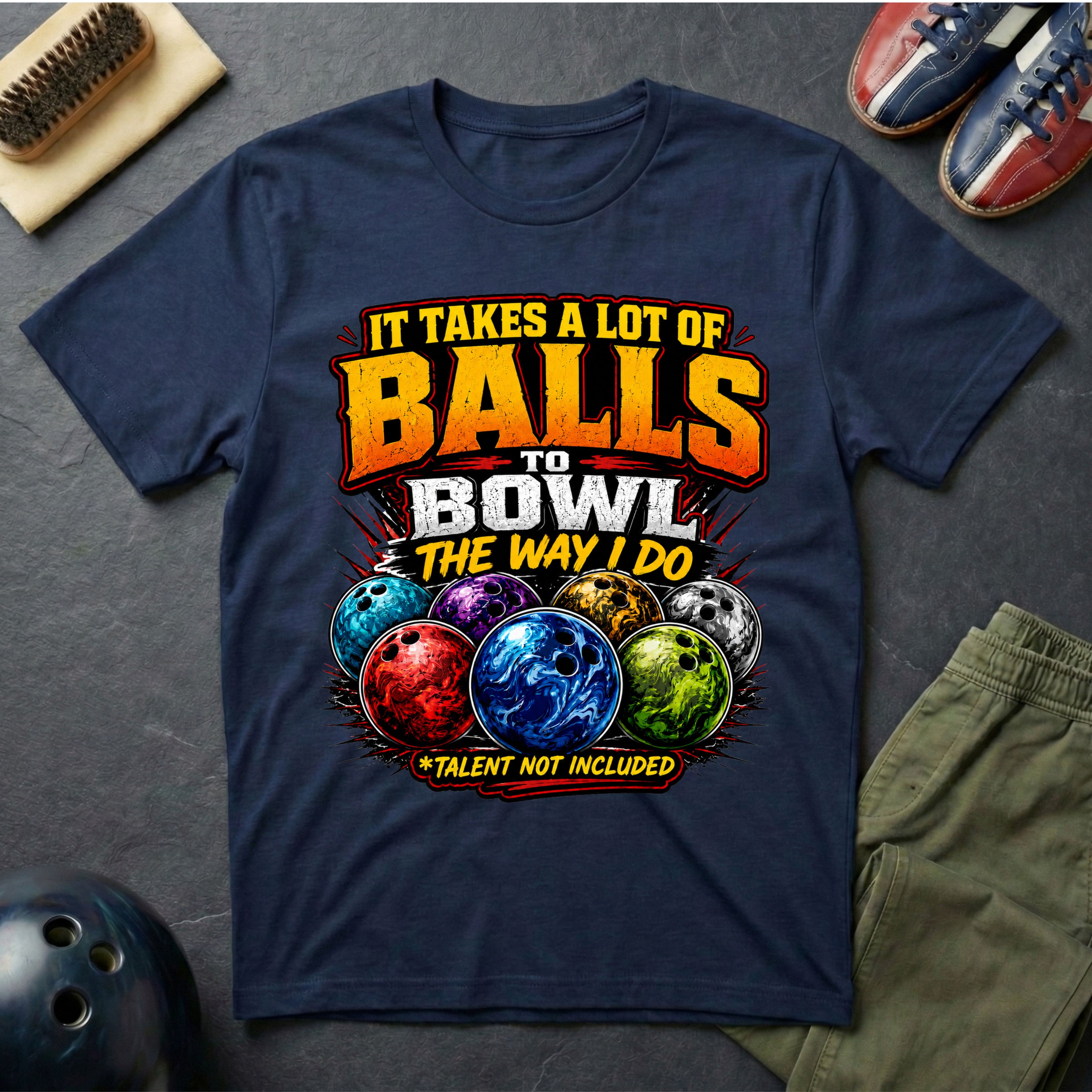 It Takes A Lot Of Balls To Bowl The Way I Do T-Shirt