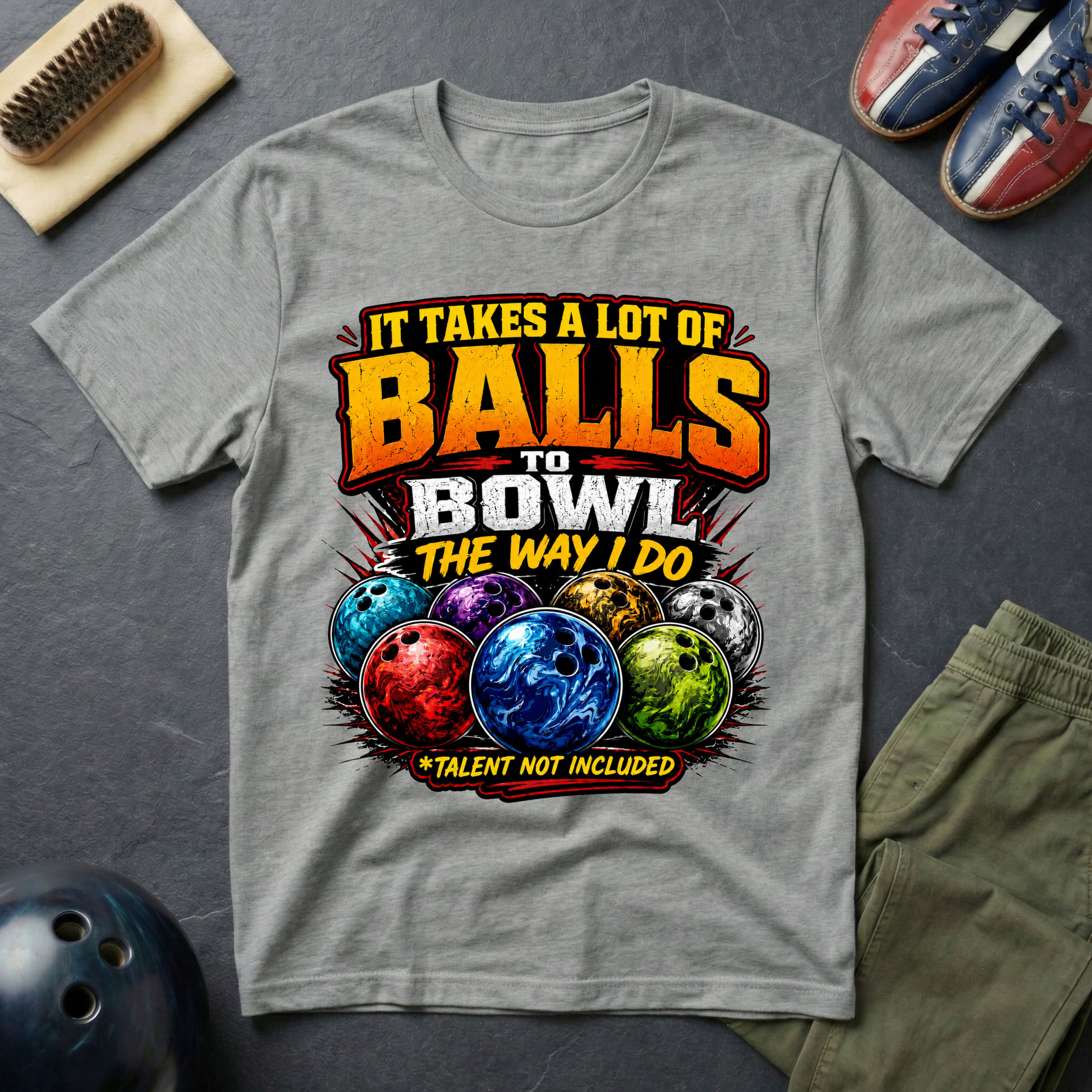 It Takes A Lot Of Balls To Bowl The Way I Do T-Shirt