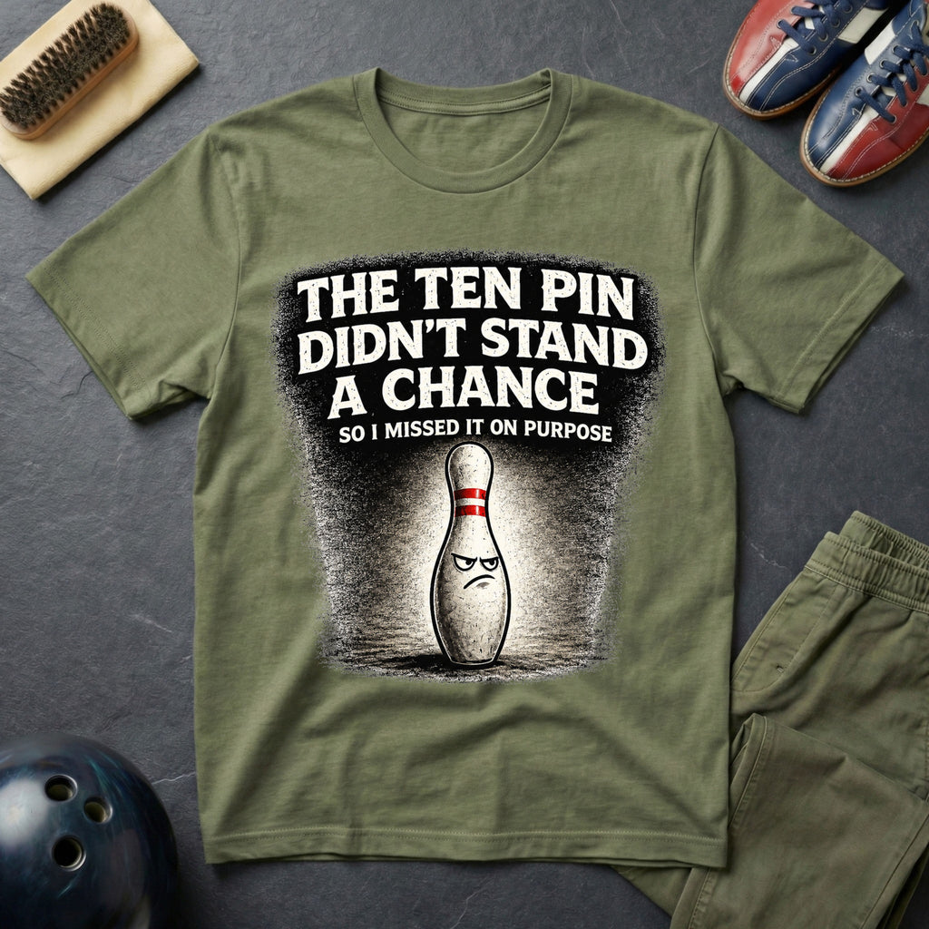 The Ten Pin Didn't Stand A Chance T-Shirt