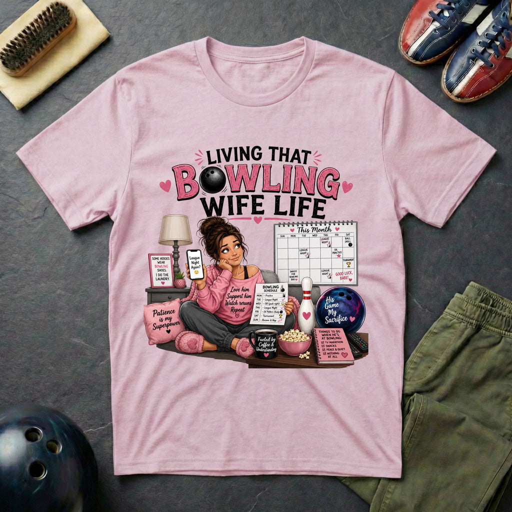 Living That Bowling Wife Life T-Shirt