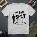 Who Give A Split T-Shirt