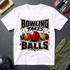Bowling Takes Balls T-Shirt