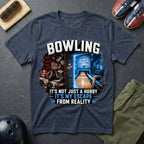 Bowling It's Not Just A Hobby T-Shirt