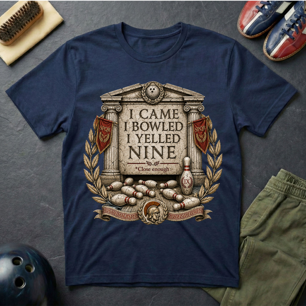 I Came I Bowled I Yelled Nine T-Shirt