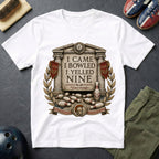 I Came I Bowled I Yelled Nine T-Shirt