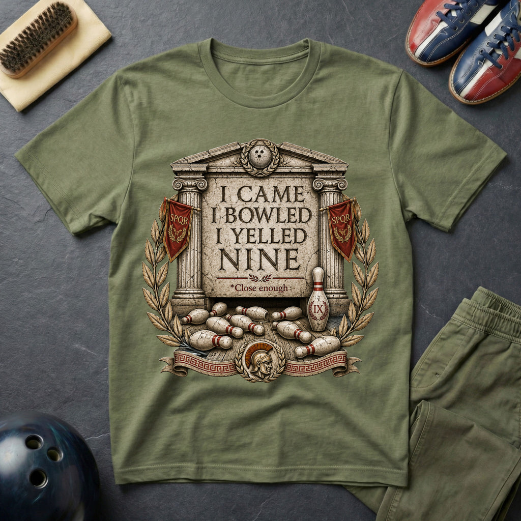 I Came I Bowled I Yelled Nine T-Shirt
