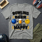Bowling And Beer Makes Me Happy T-Shirt