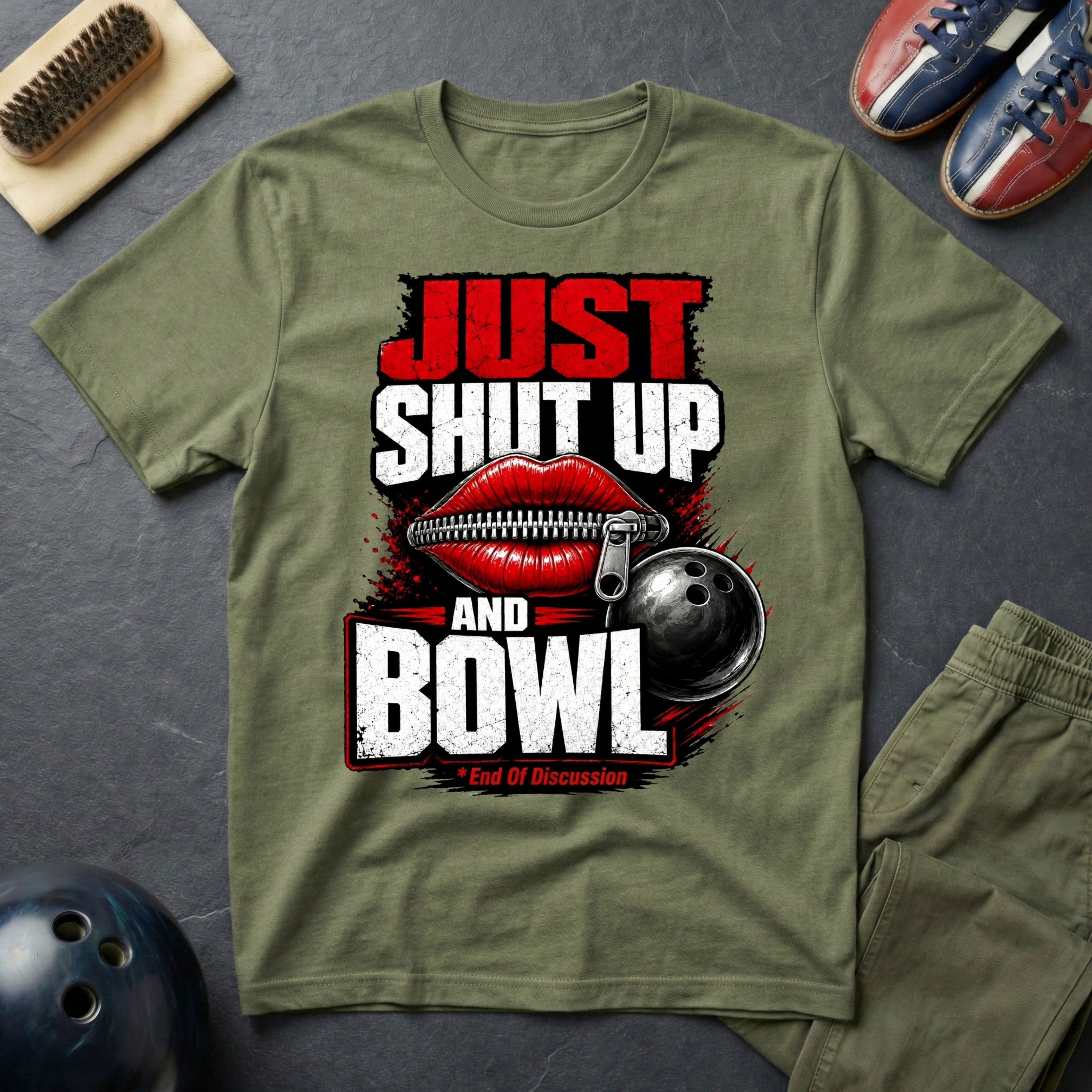 Just Shut Up And Bowl T-Shirt