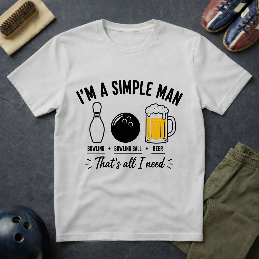 I'm A Simple Man T-Shirt