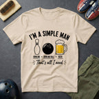 I'm A Simple Man T-Shirt