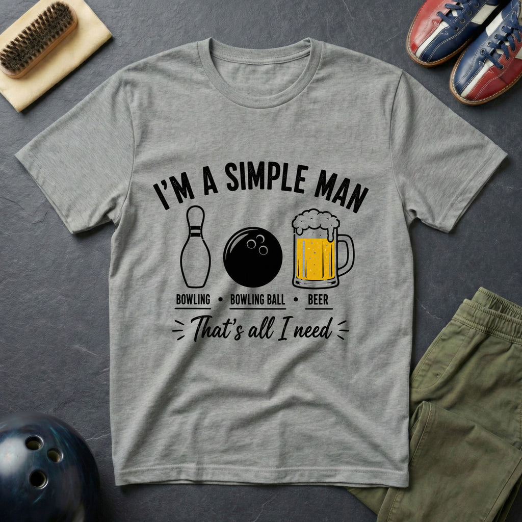 I'm A Simple Man T-Shirt
