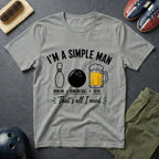 I'm A Simple Man T-Shirt