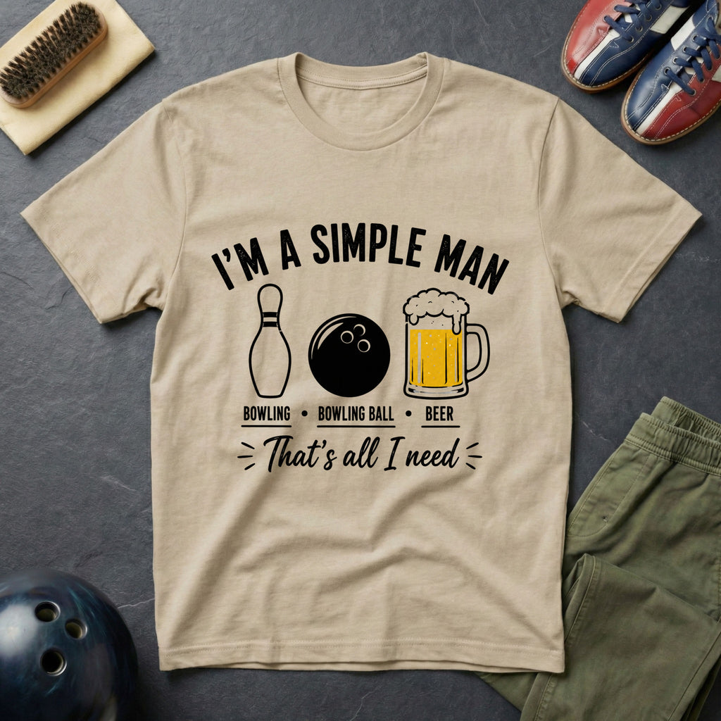 I'm A Simple Man T-Shirt