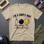 I'm A Simple Man T-Shirt