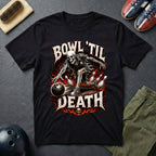 Bowl 'Til Death T-Shirt