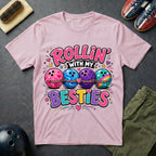 Rollin' With My Besties T-Shirt