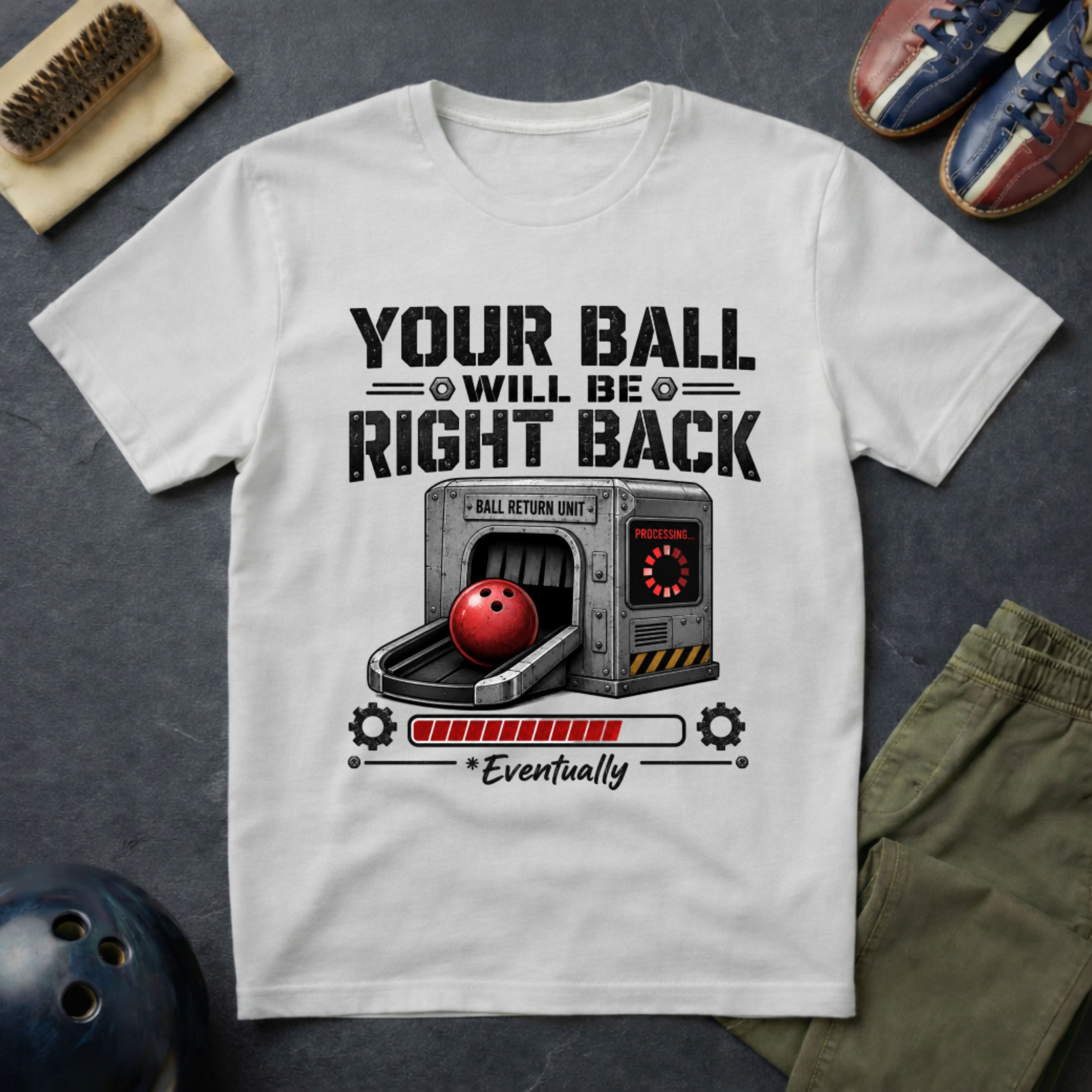 Your Ball Will Be Right Back T-Shirt