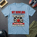 My Bowling Technique Is Top Secret T-Shirt