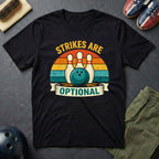 Strikes Are Optional T-Shirt