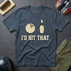 I'd Hit That T-Shirt