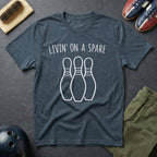Livin' On A Spare T-Shirt