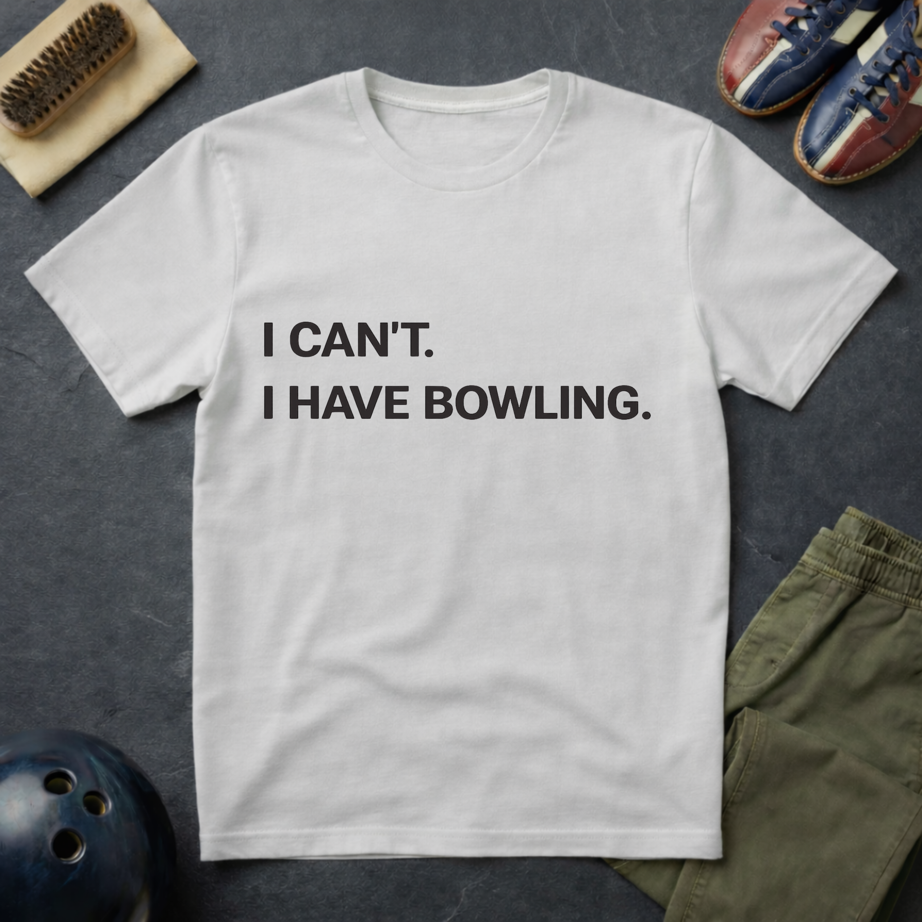 I Can't I Have Bowling T-Shirt