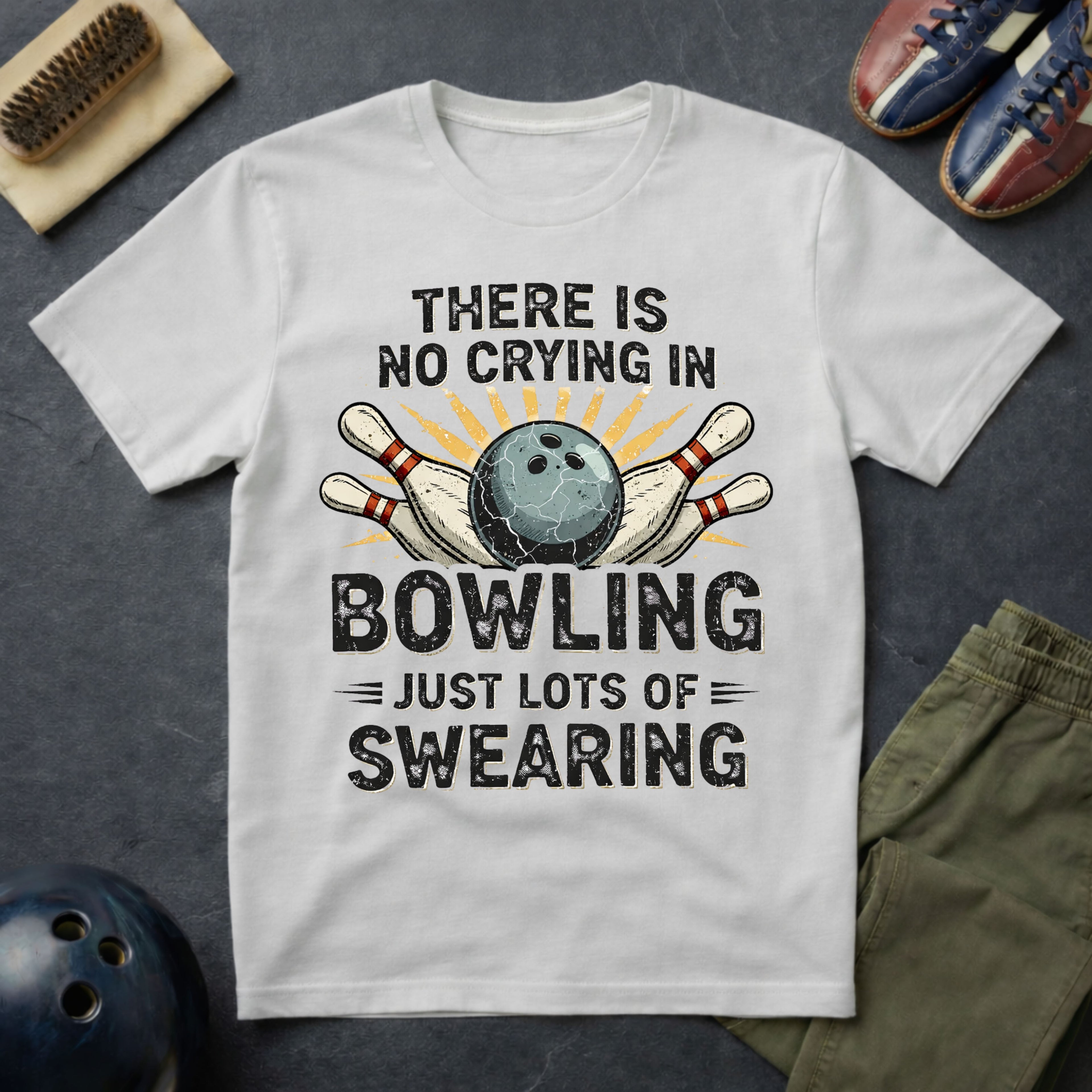There Is No Crying In Bowling T-Shirt