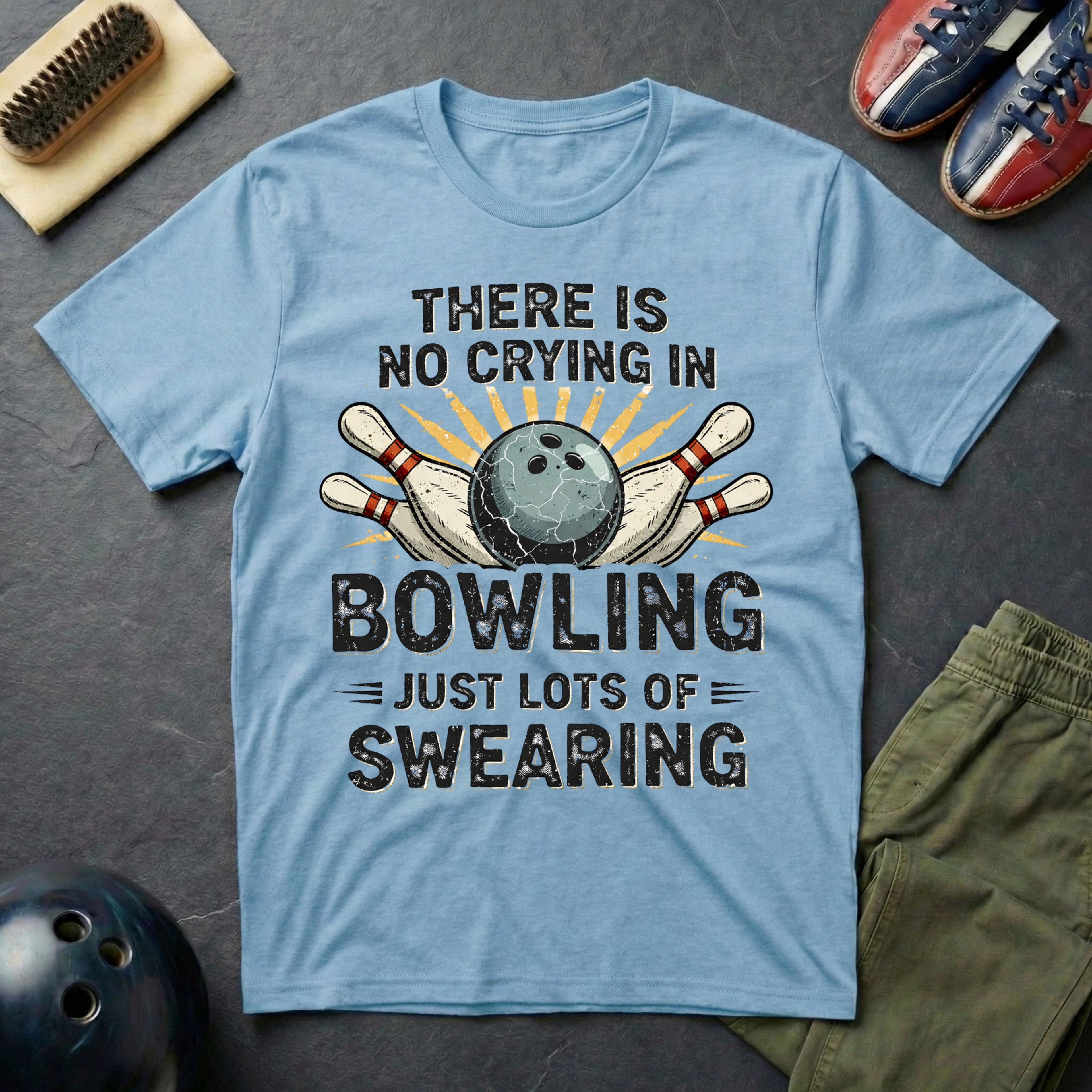 There Is No Crying In Bowling T-Shirt