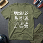 Things I Do In My Spare Time T-Shirt