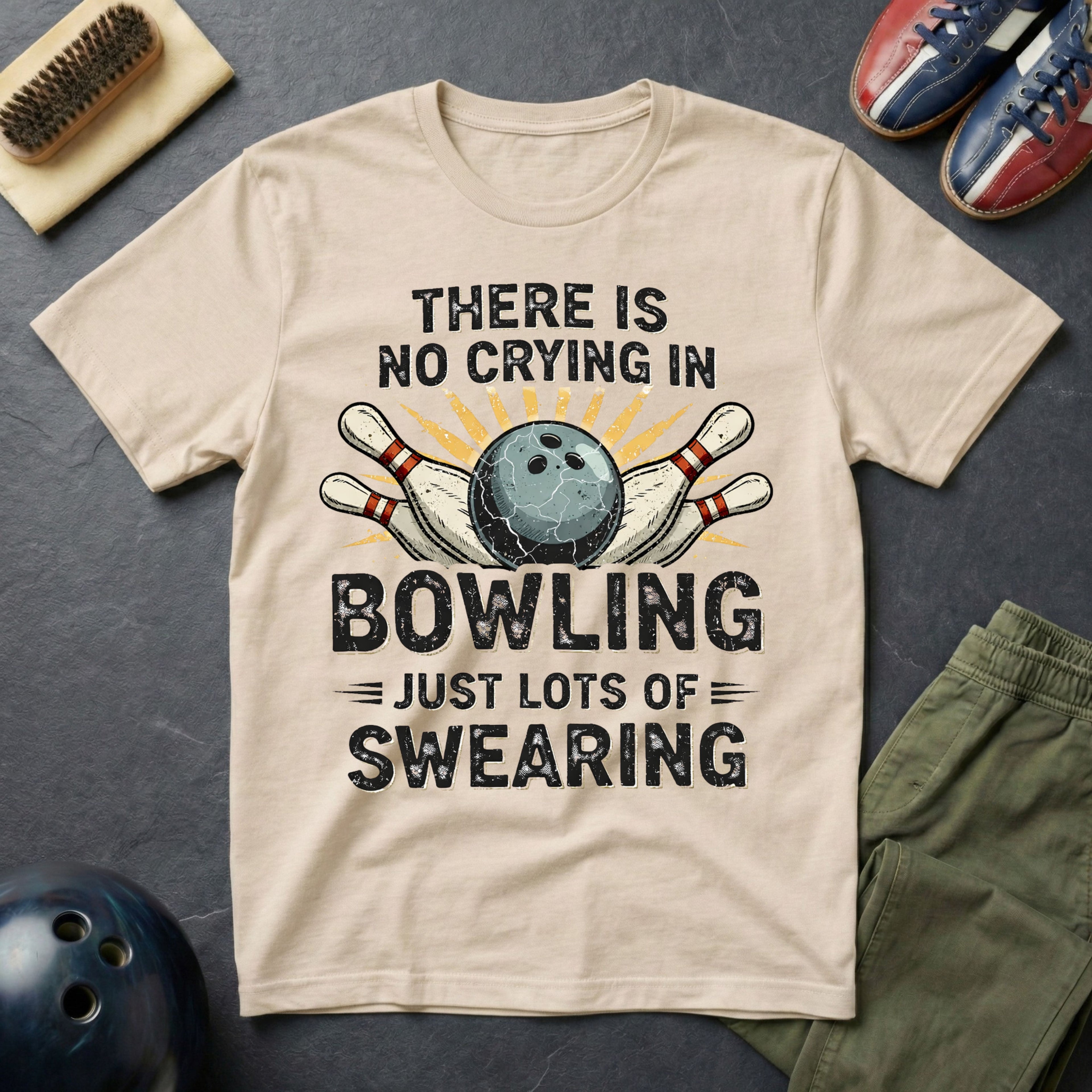 There Is No Crying In Bowling T-Shirt