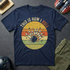 This Is How I Roll T-Shirt