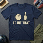 I'd Hit That T-Shirt