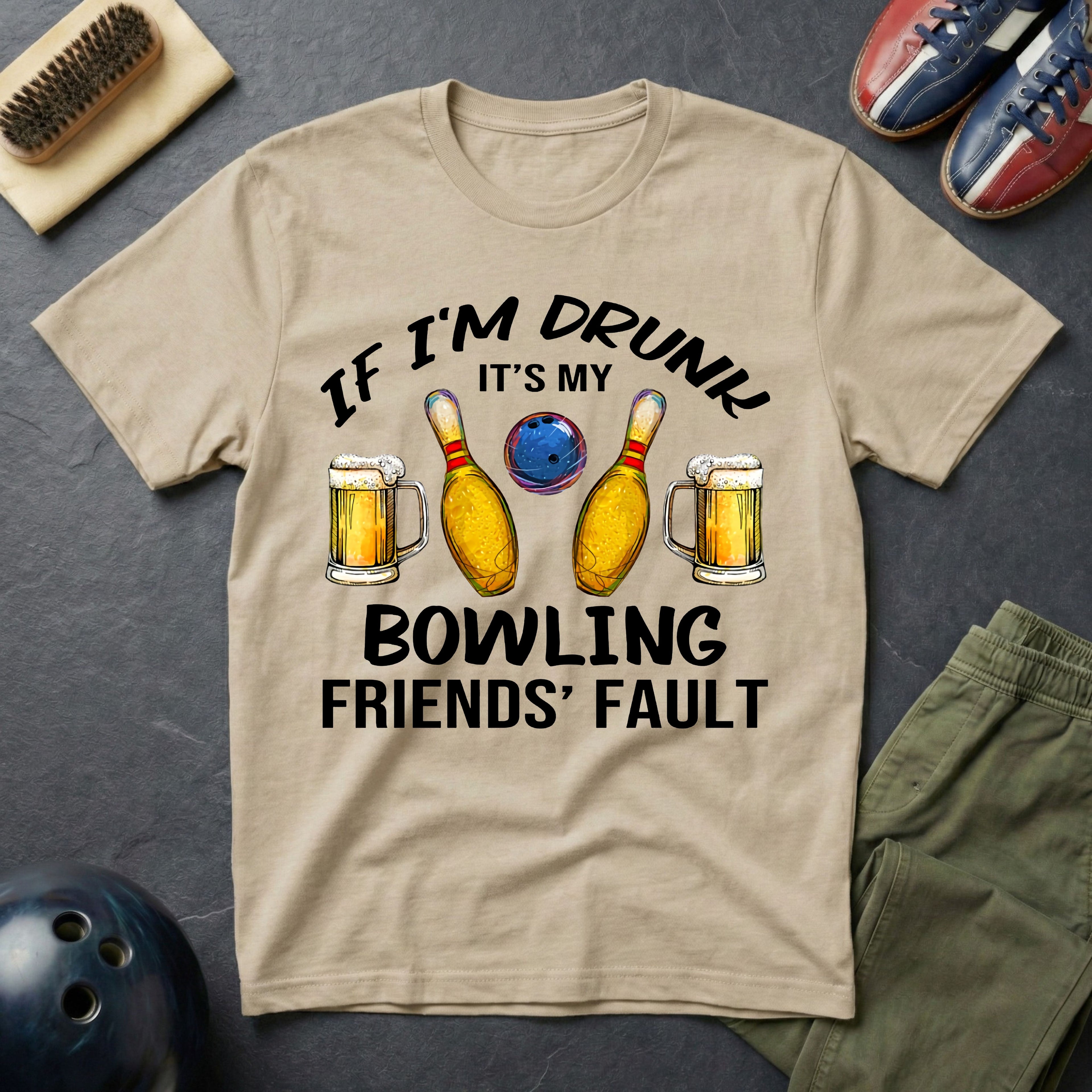 If I'm Drunk It's My Bowling Friend's Fault T-Shirt