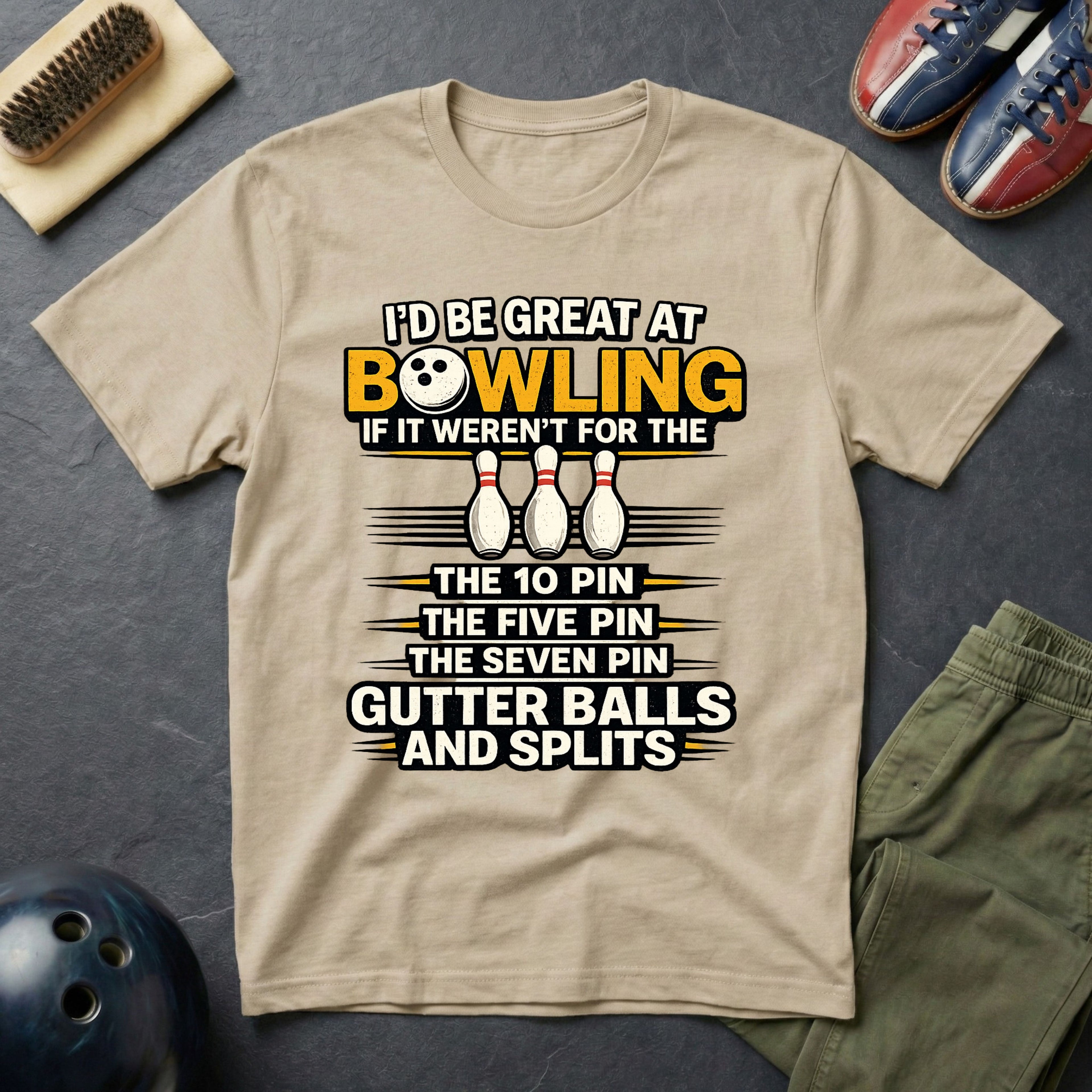 I'd Be Great At Bowling T-Shirt