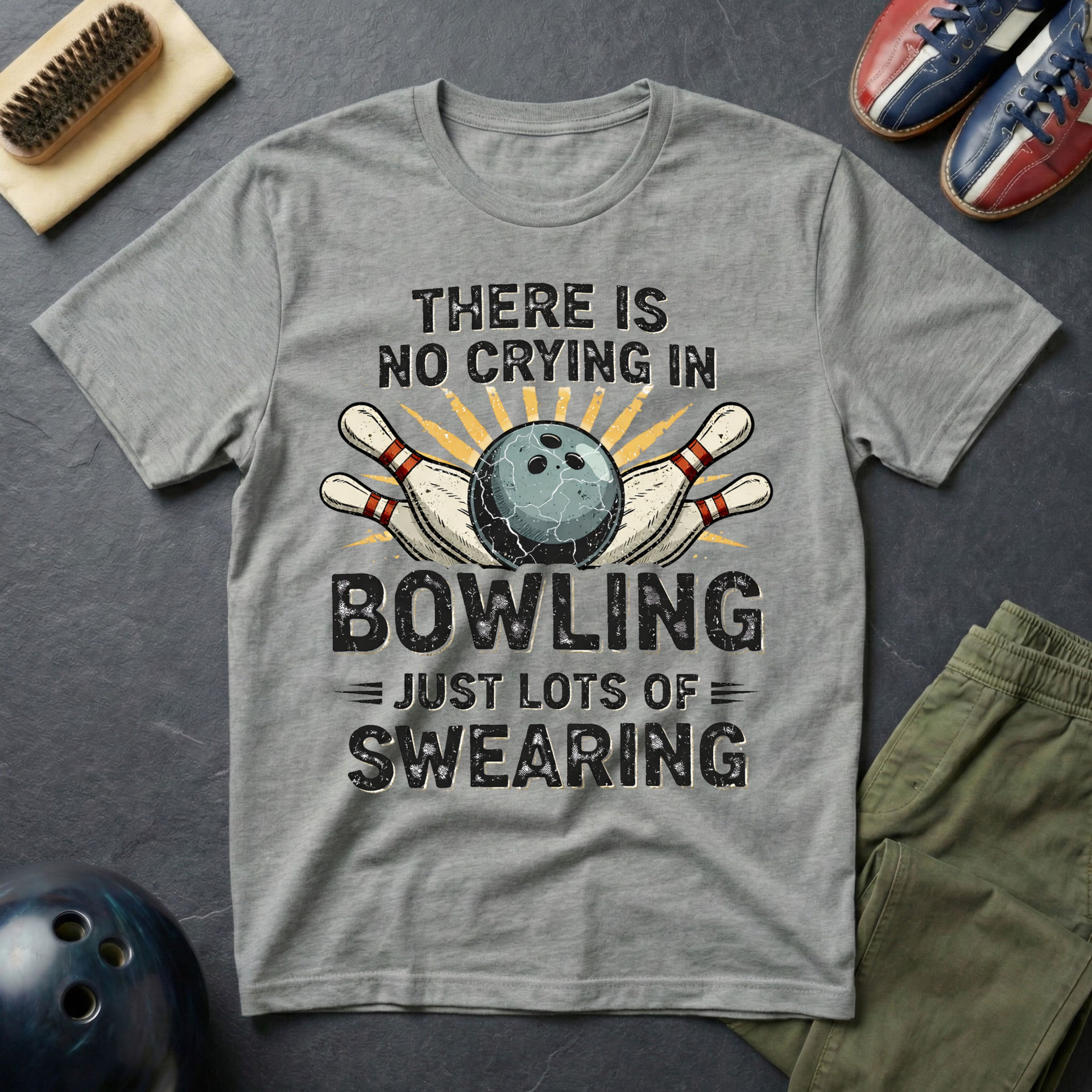 There Is No Crying In Bowling T-Shirt