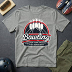 Bowling Cheaper Than Therapy T-Shirt