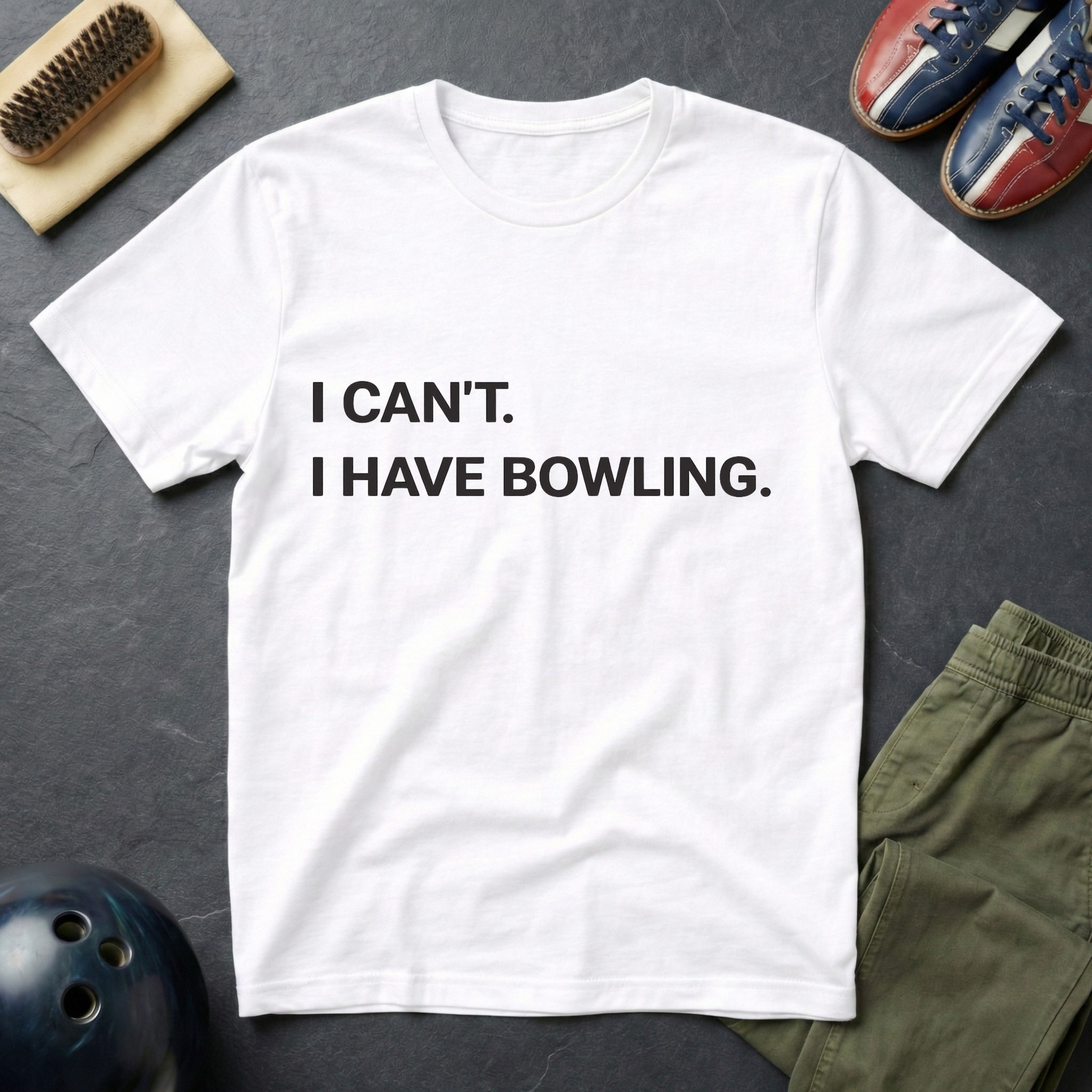 I Can't I Have Bowling T-Shirt