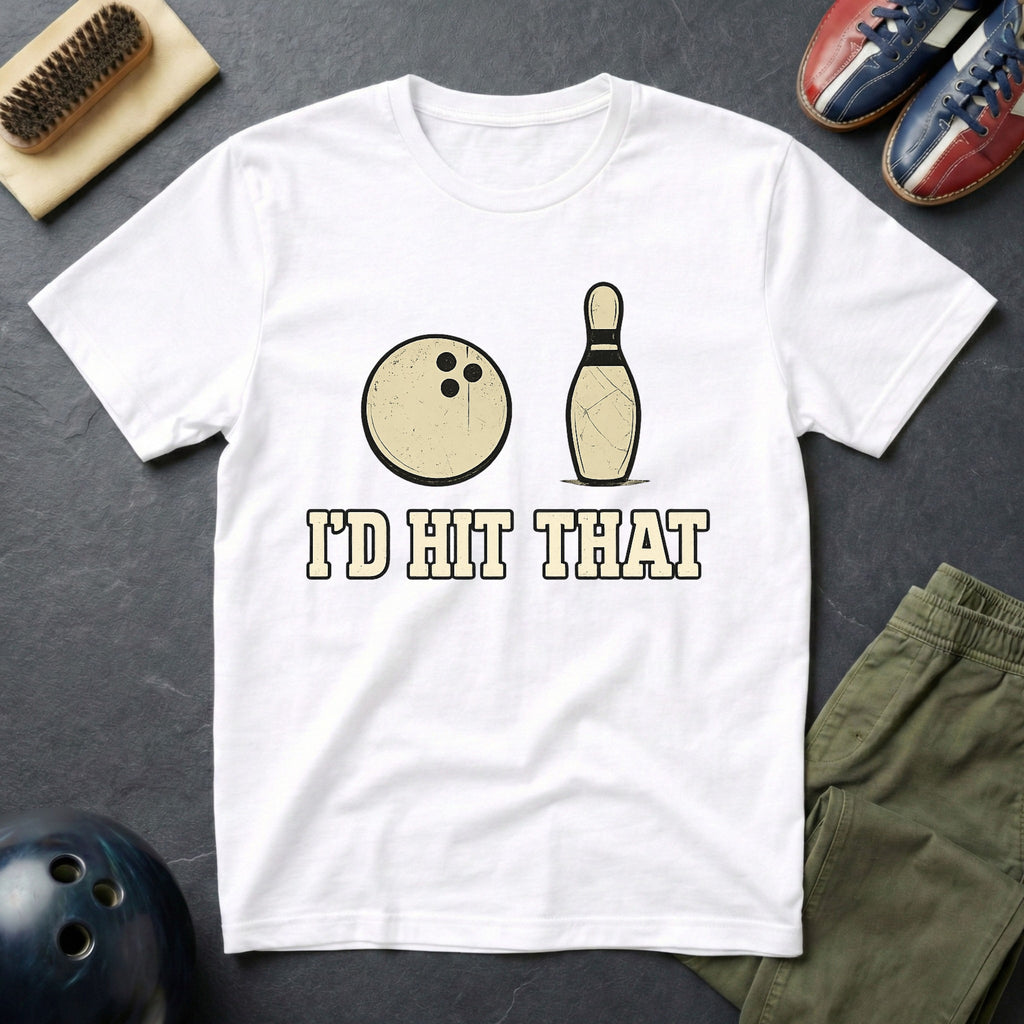I'd Hit That T-Shirt