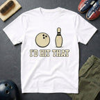 I'd Hit That T-Shirt